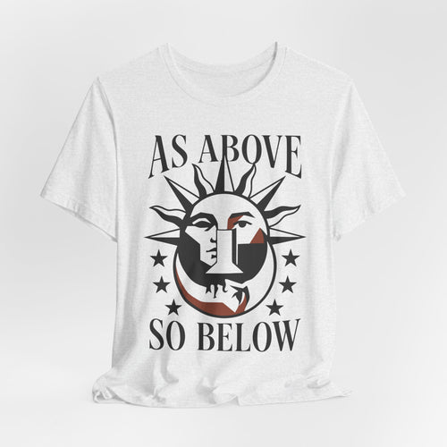 As Above So Below T-Shirt