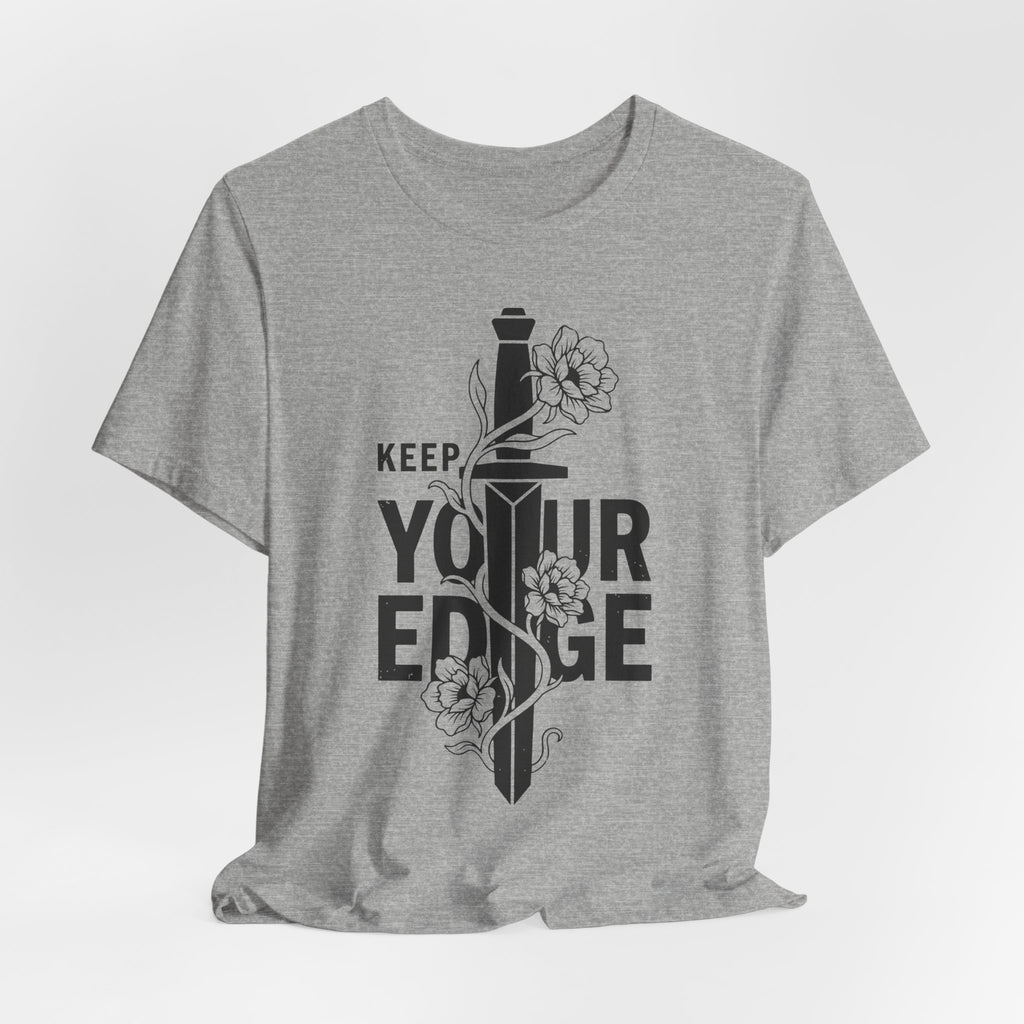 Keep Your Edge T-Shirt