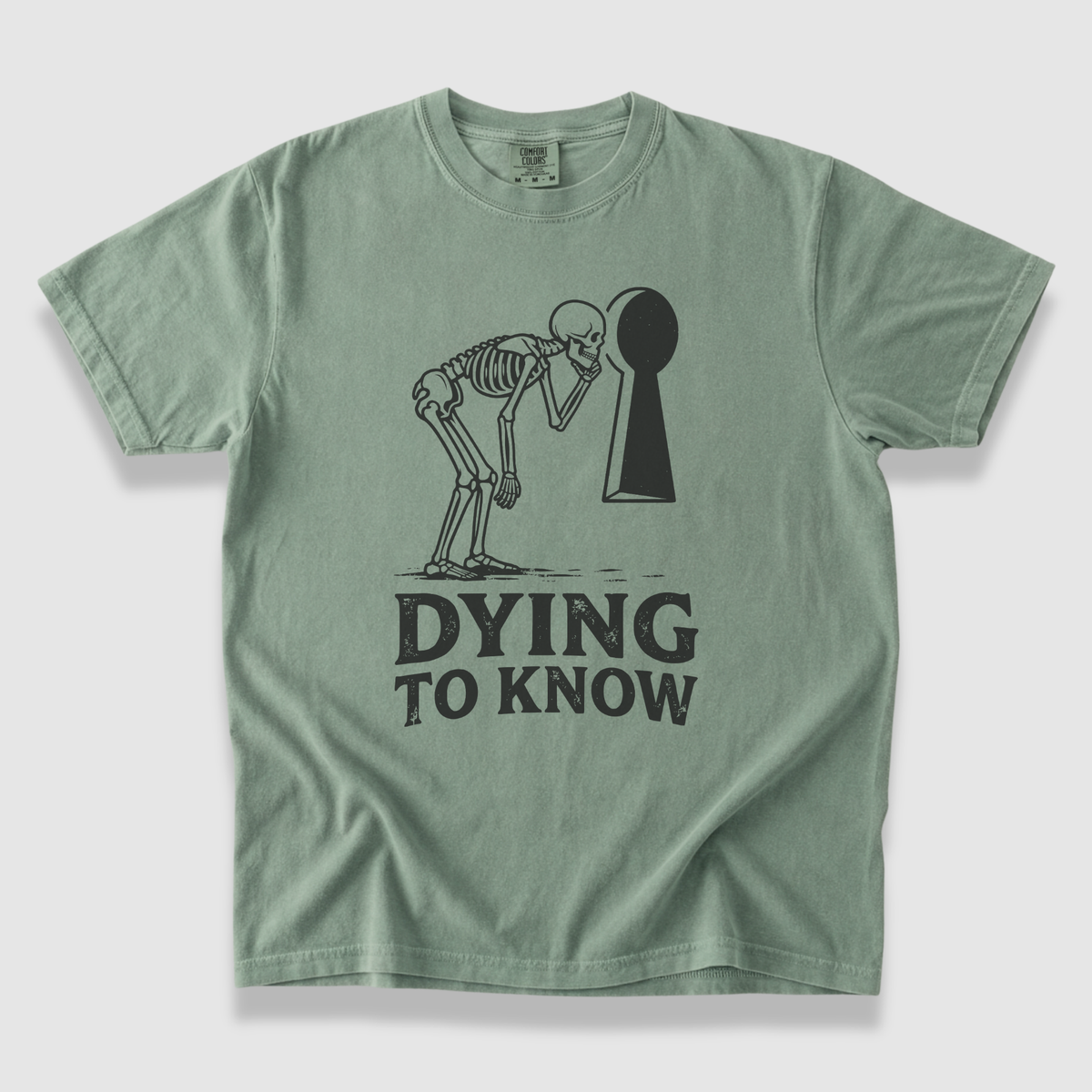 Dying to Know T-Shirt
