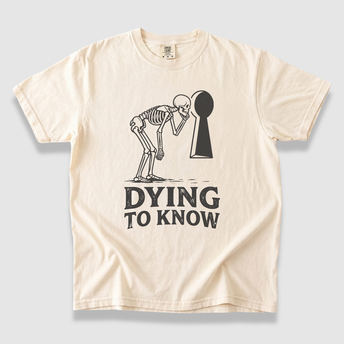 Dying to Know T-Shirt