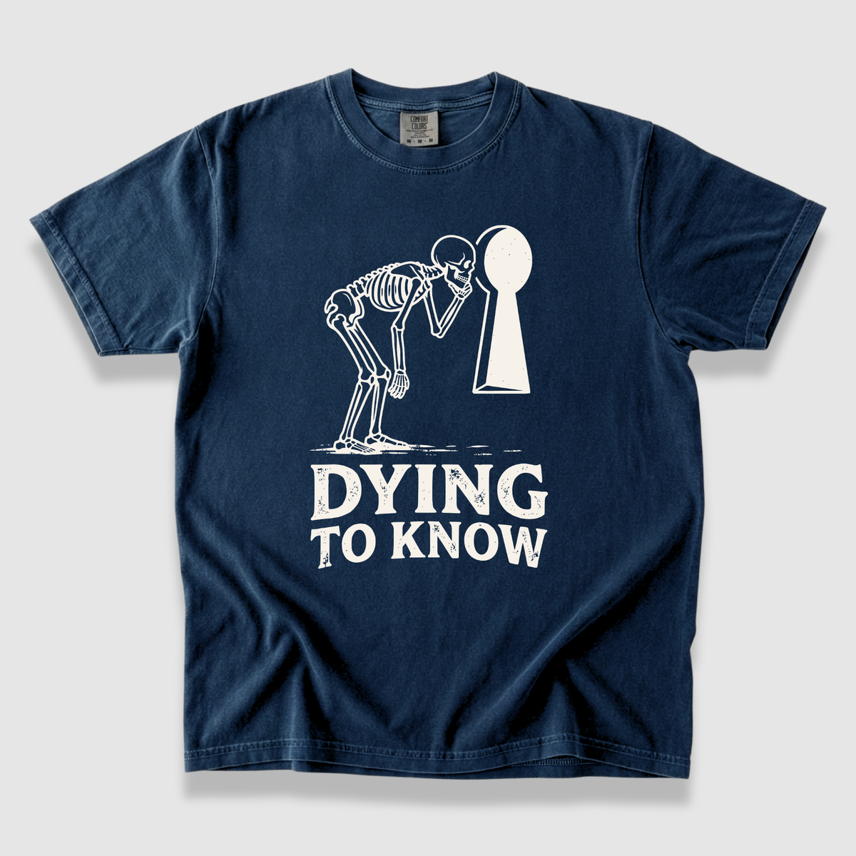 Dying to Know T-Shirt