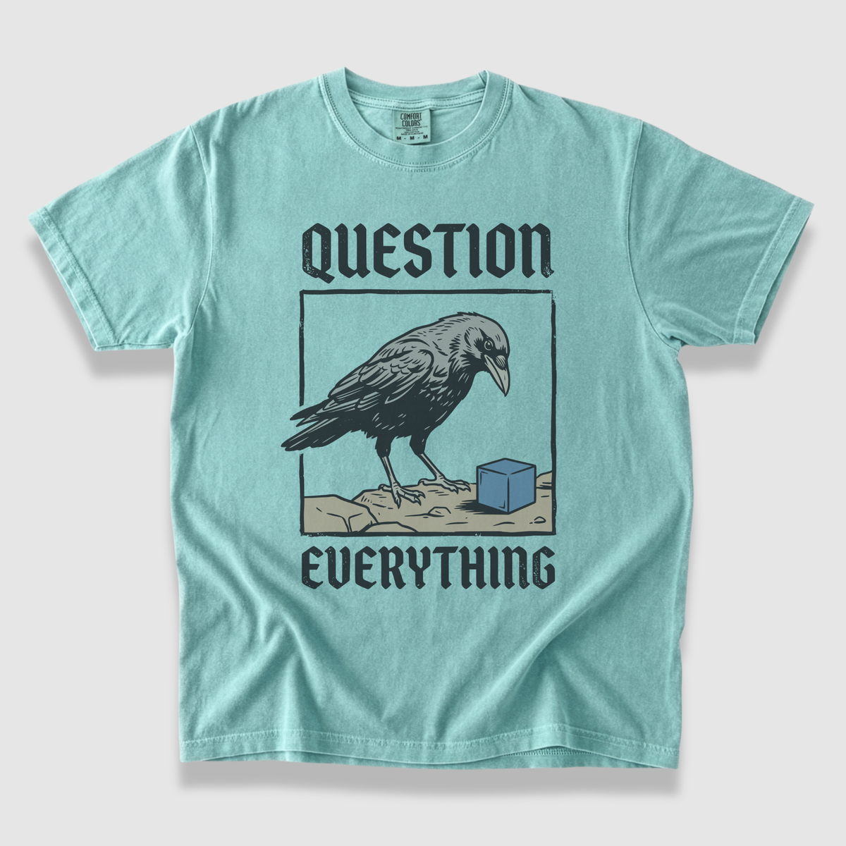 Question Everything T-Shirt