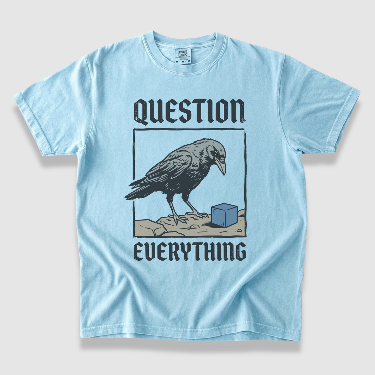 Question Everything T-Shirt
