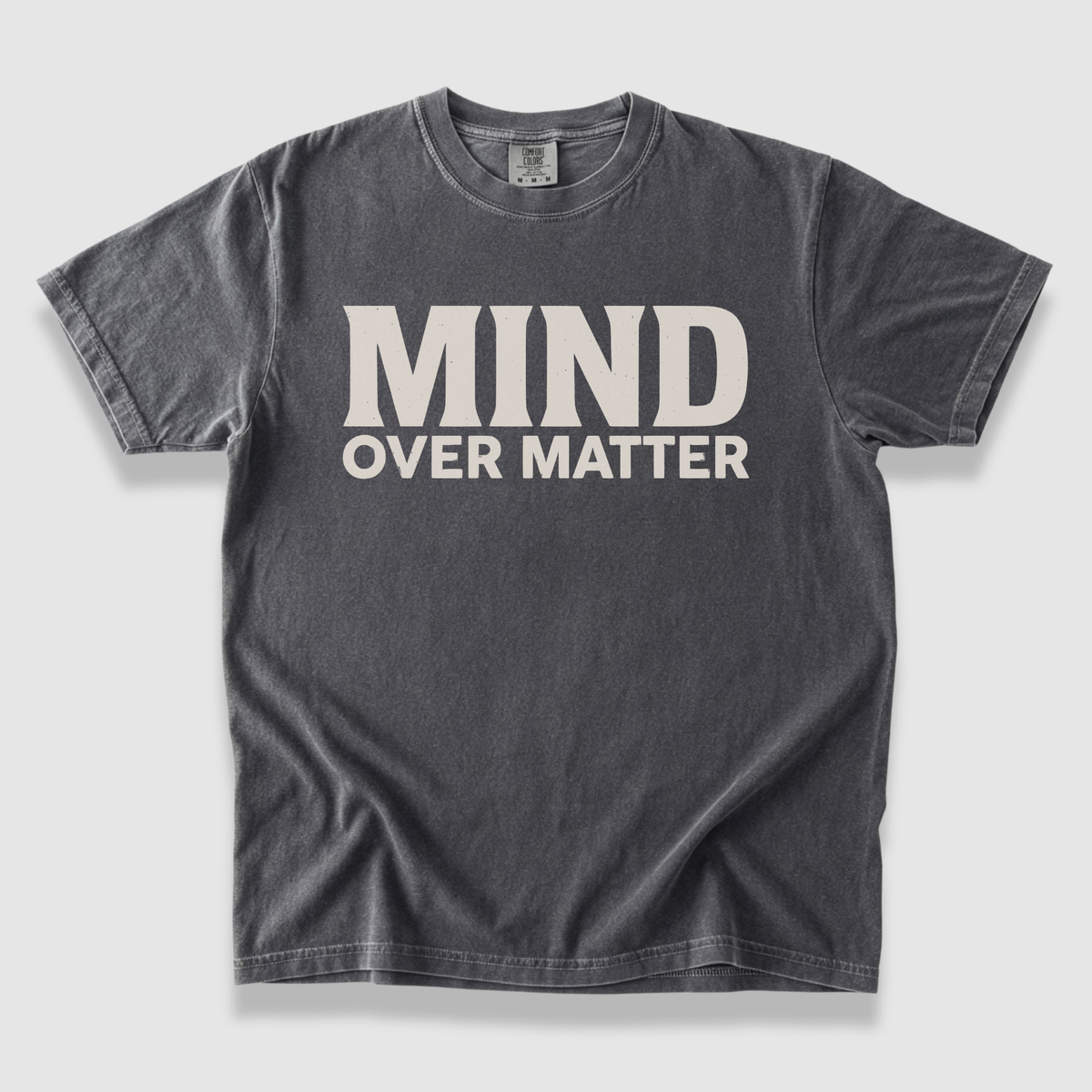 Mind Over Matter T-Shirt