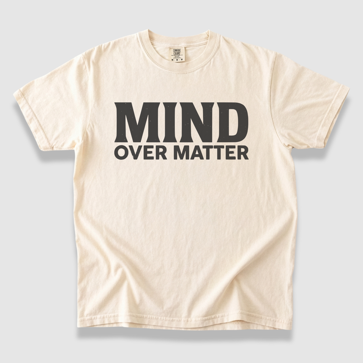Mind Over Matter T-Shirt
