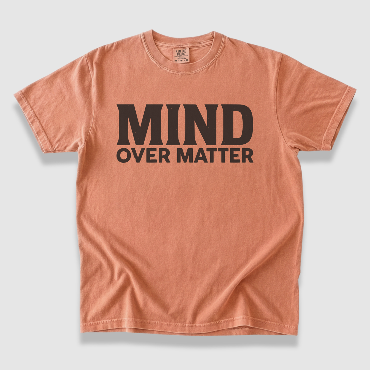 Mind Over Matter T-Shirt