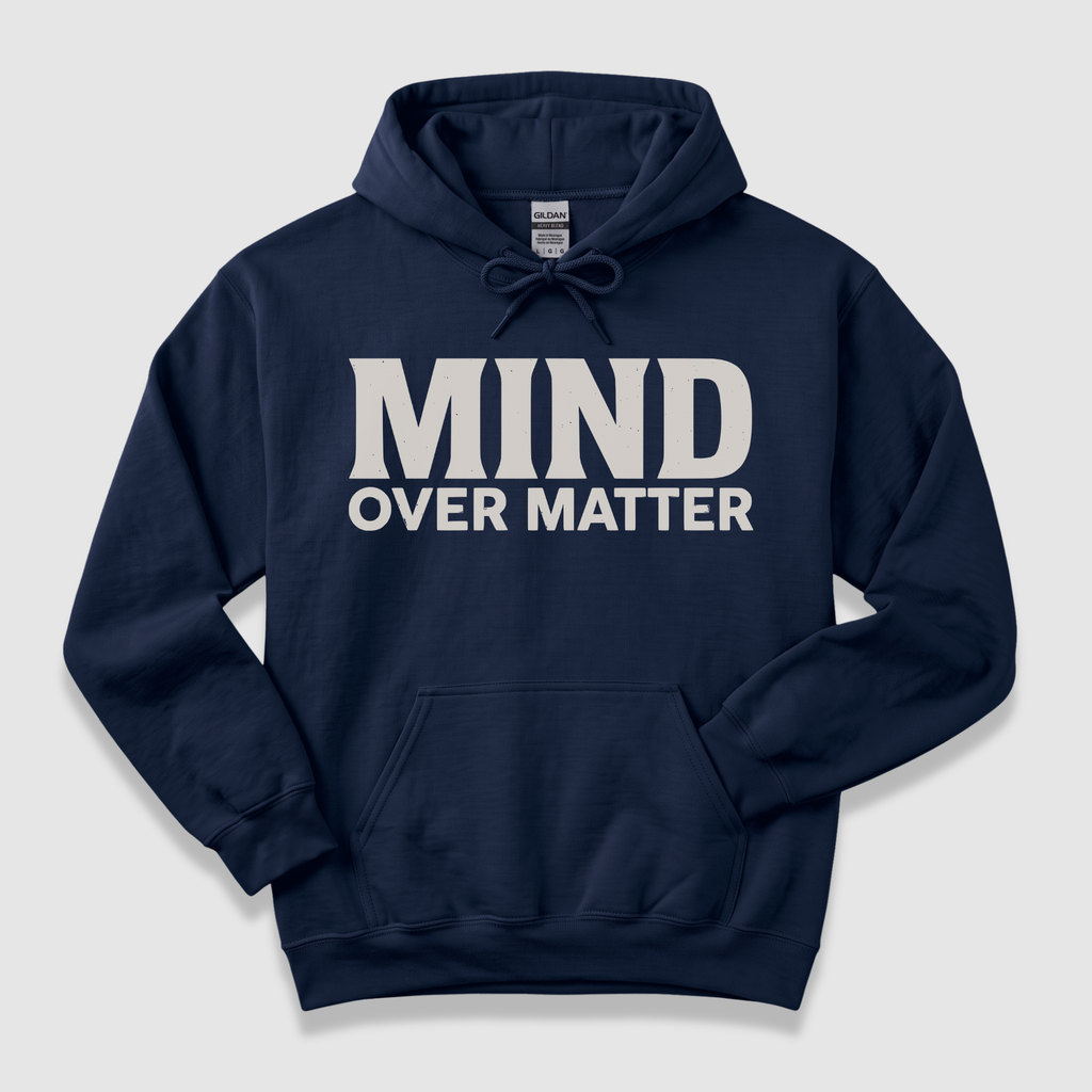 Mind Over Matter Hoodie