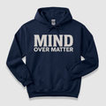 Mind Over Matter Hoodie