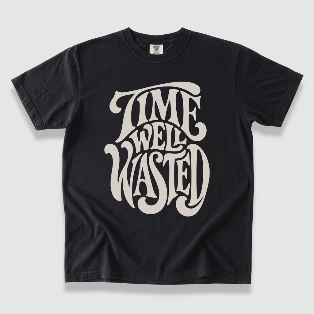 Time Well Wasted T-Shirt