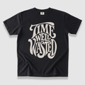 Time Well Wasted T-Shirt