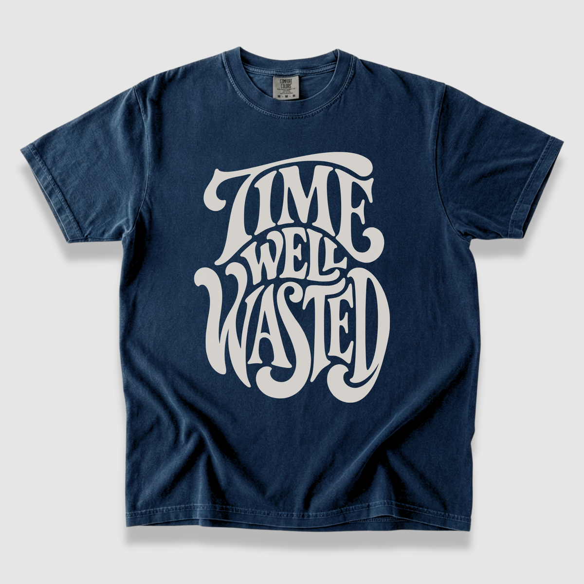 Time Well Wasted T-Shirt