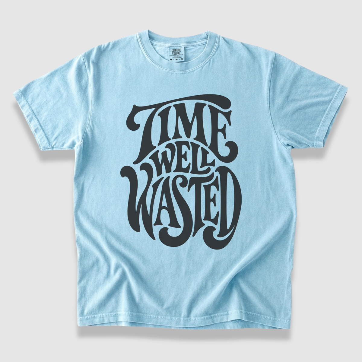 Time Well Wasted T-Shirt