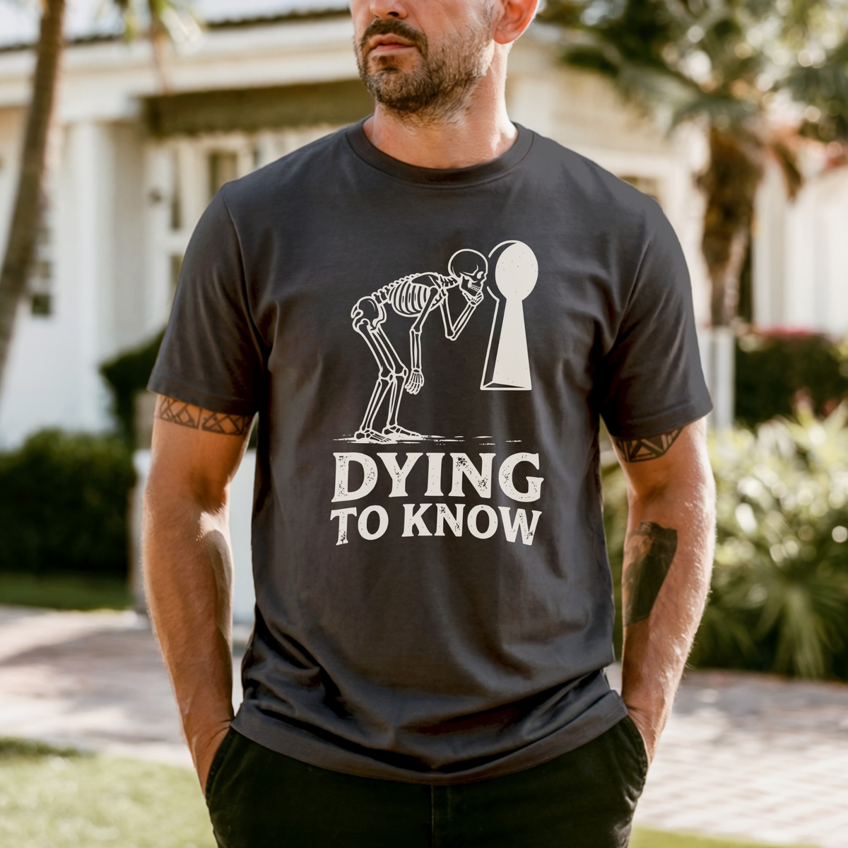 Dying to Know T-Shirt