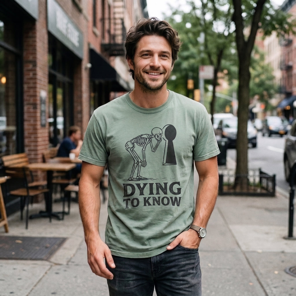Dying to Know T-Shirt