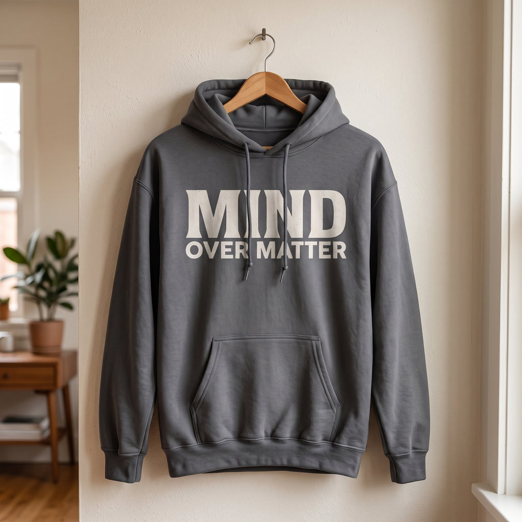 Mind Over Matter Hoodie