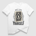 Bet on Yourself T-Shirt