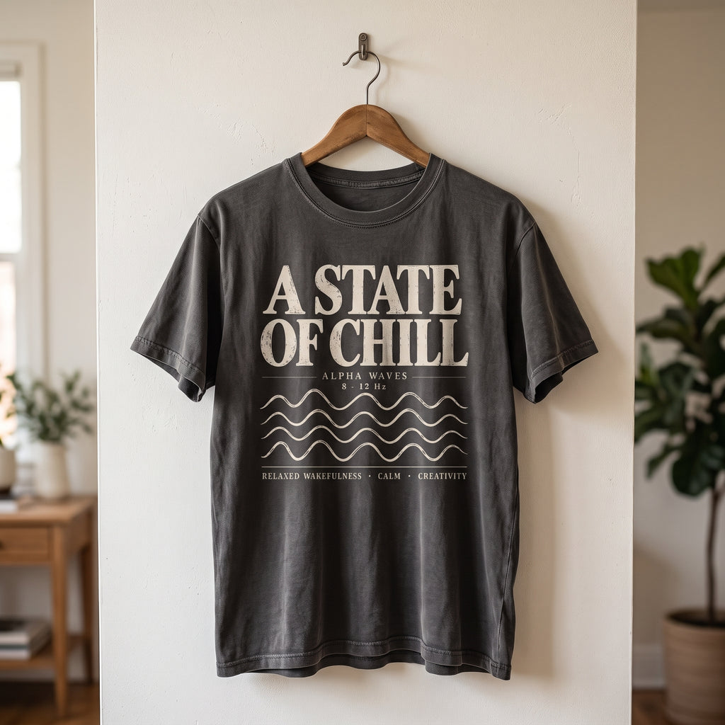 State of Chill T-Shirt