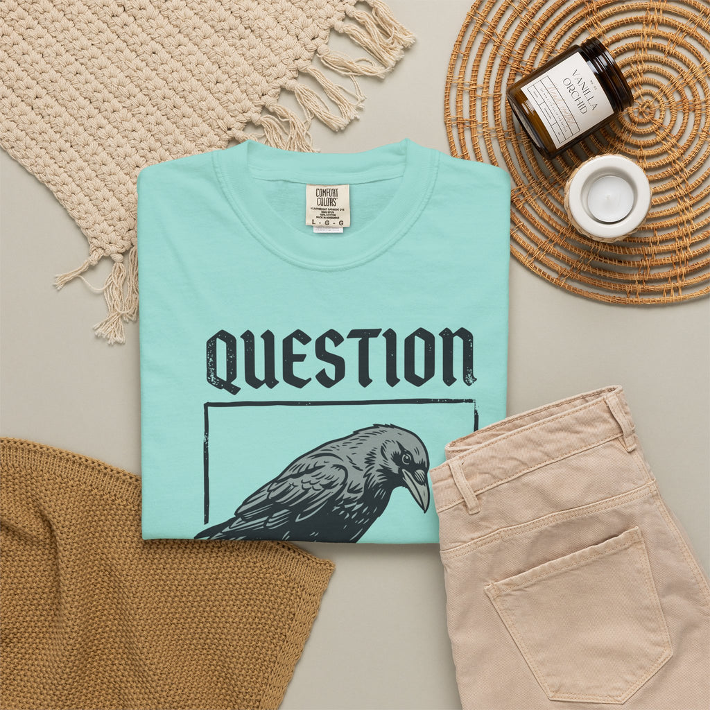 Question Everything T-Shirt