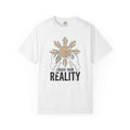 Create Your Reality T-Shirt
